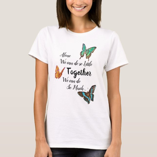 Colorful Butterflies Inspirational Quote T-Shirt (Front)