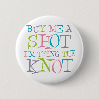 Colorful Buy Me A Shot Pinback Button