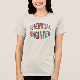 Colorful Chemical Engineer Tri-Blend Shirt