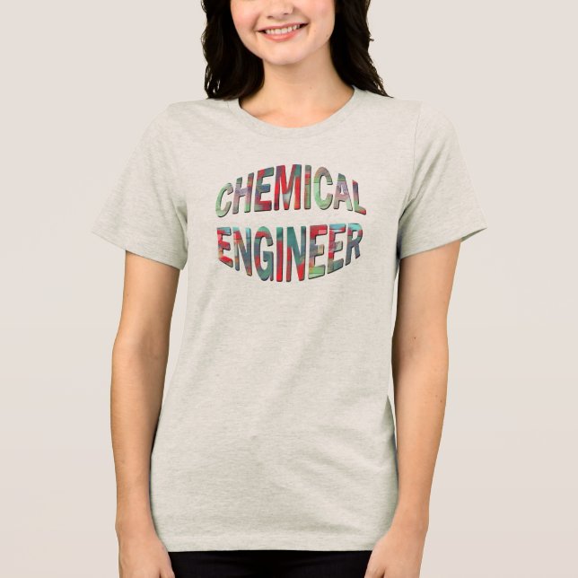 Colorful Chemical Engineer Tri-Blend Shirt (Front)