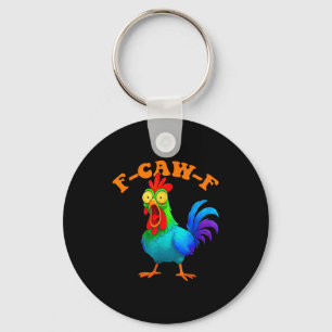 Colorful Chicken Funny F-caw-f Chicken Fcawf Keychain