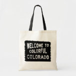 Colorful Colorado Black Welcome Sign Tote Bag at Zazzle