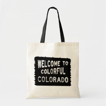 Colorful Colorado Black Welcome Sign Tote Bag by ArtisticAttitude at Zazzle