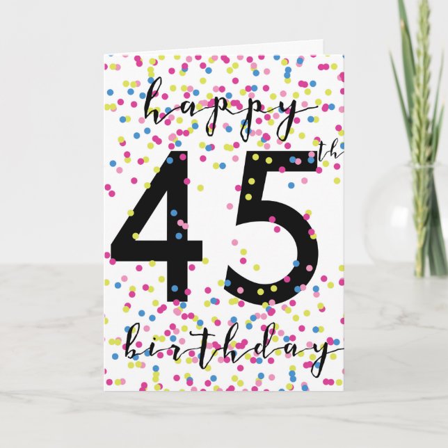 Colorful Confetti Happy 45th Birthday Card (Front)