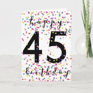 Colorful Confetti Happy 45th Birthday Card