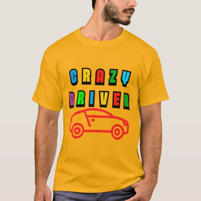 Colorful Crazy Driver Design T-Shirt (Front)