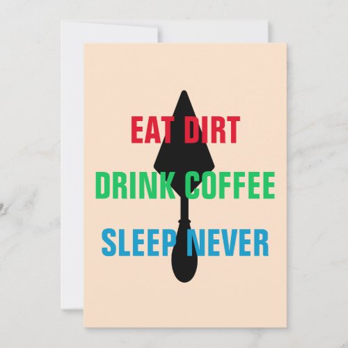 Colorful Custom Eat Dirt Drink Coffee Sleep Never