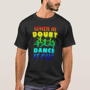 Colorful Dance Instructor Dancing Dance Teacher T-Shirt