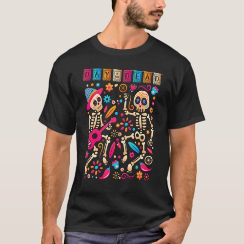 Colorful Dancing Mexican Skeletons  Cute Day Of Th T_Shirt