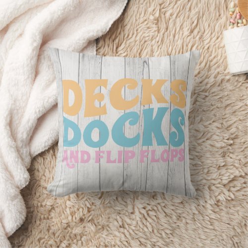 Colorful Decks Docks  Flip Flops Fun Font Throw Pillow