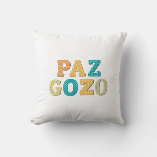 Colorful Decorative Paz  Gozo Affirmation Words Throw Pillow