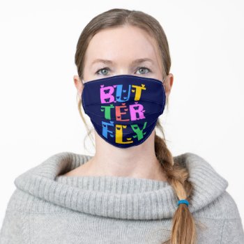 Colorful Decorative Text Butterfly Adult Cloth Face Mask by DigitalSolutions2u at Zazzle