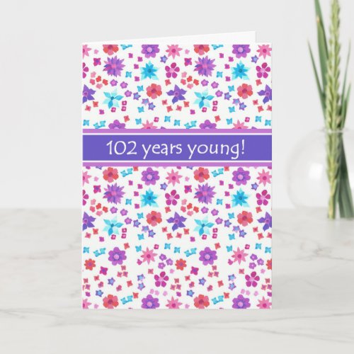 Colorful Ditsy Floral Age_specific 102nd Birthday Card
