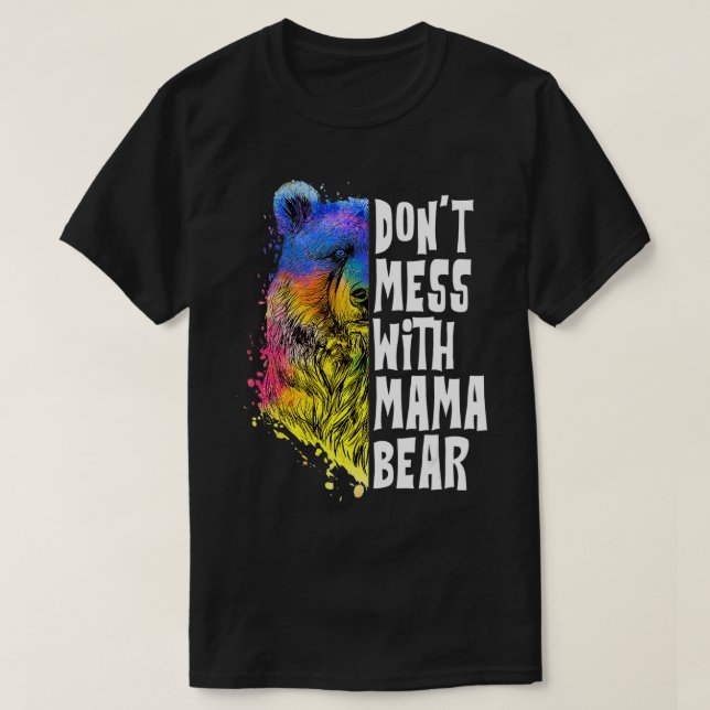 Colorful Don't Mess with Mama Bear Mother's luffy  T-Shirt (Design Front)