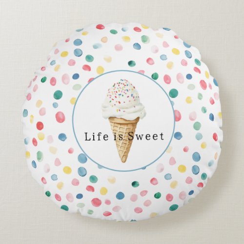 Colorful Dots Confetti Ice Cream Cone Sweet Life Round Pillow