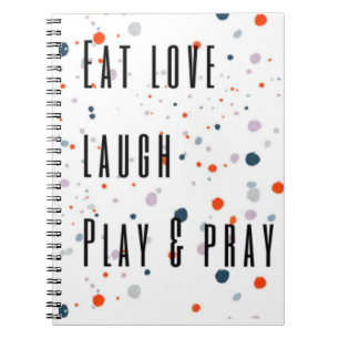 Colorful dots eat love laugh pray play notebook