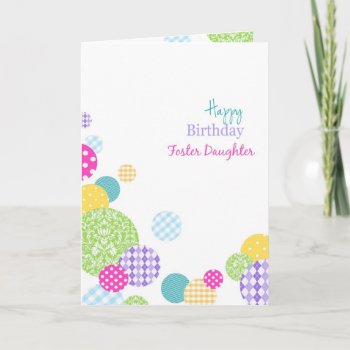 Colorful Dots Happy Birthday Foster Daughter Card by PeachyPrints at Zazzle