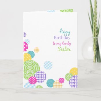 Colorful Dots Happy Birthday To My Lovely Sister Card by PeachyPrints at Zazzle