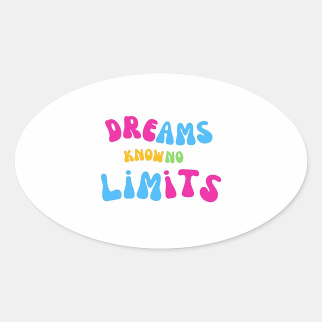 Colorful Dreams Know No Limits Sticker (Front)