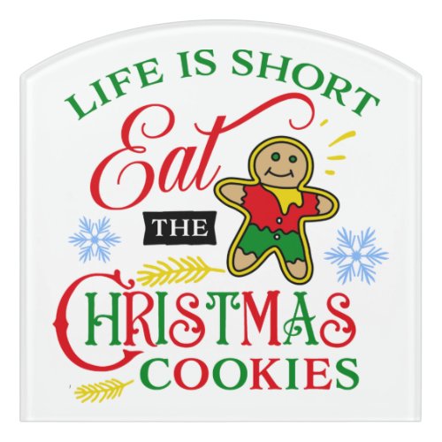 Colorful Eat the Christmas Cookies Holiday Door Sign