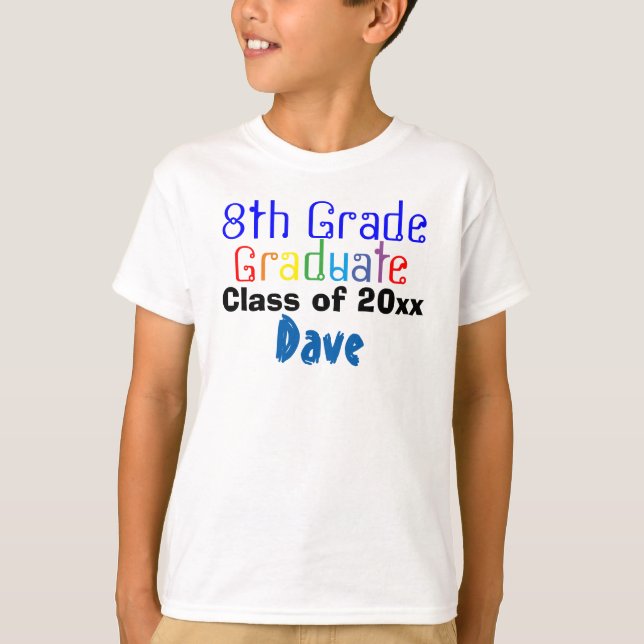 Colorful Eighth Grade Graduate T-Shirt (Front)