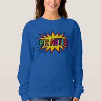Colorful Epic Autism Starburst Sweatshirt