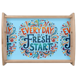 Colorful "Every Day is a Fresh Start" Motivational Serving Tray