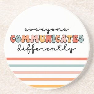 Colorful Everyone Communicates Differently  Coaster
