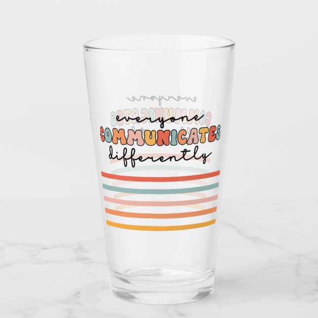 Colorful Everyone Communicates Differently  Glass (Front)