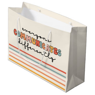 Colorful Everyone Communicates Differently Large Gift Bag