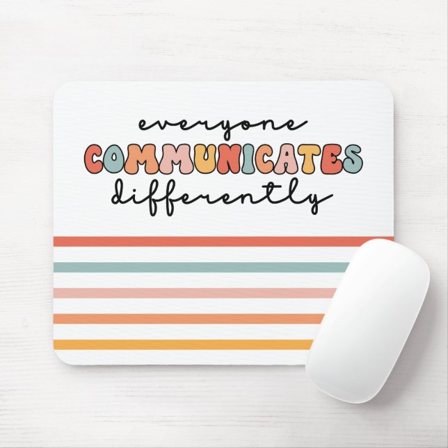 Colorful Everyone Communicates Differently  Mouse Pad (With Mouse)