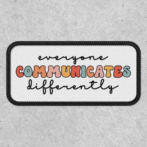 Colorful Everyone Communicates Differently  Patch