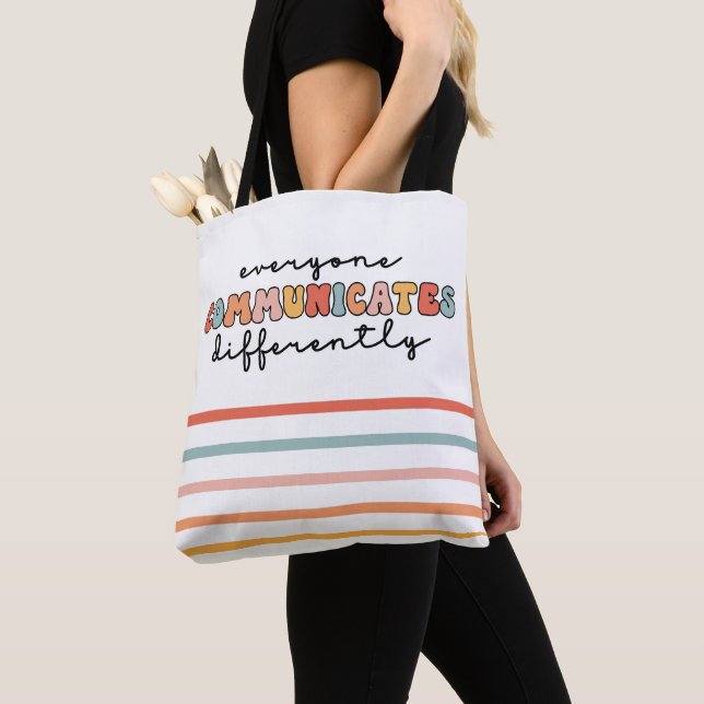 Colorful Everyone Communicates Differently  Tote Bag (Close Up)