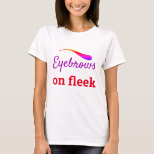 Colorful Eyebrows on Fleek Trendy Flawless, ZFJ T-Shirt