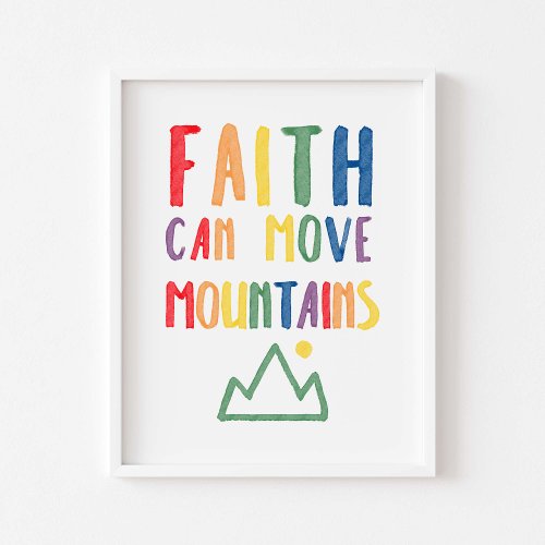 Colorful Faith can move your mountains poster