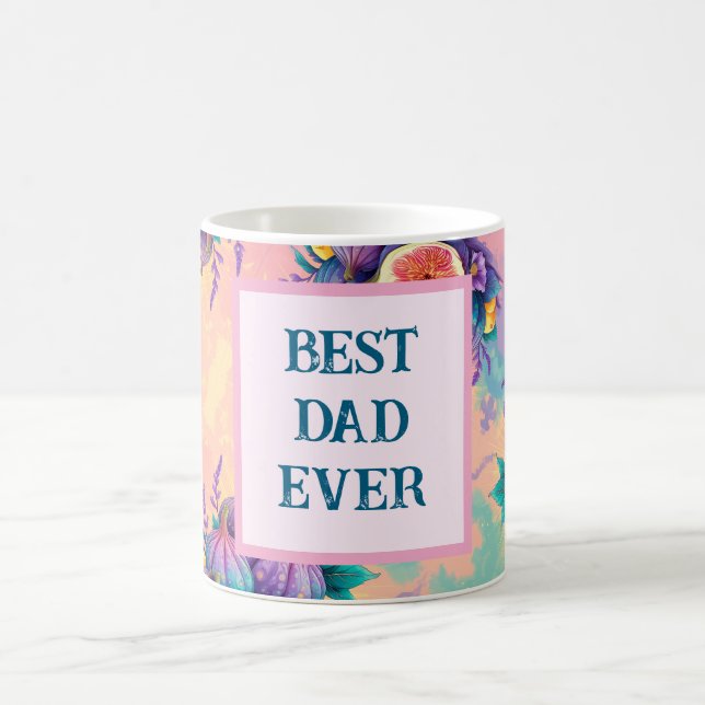 Colorful fig with Best Dad Ever Coffee Mug (Center)