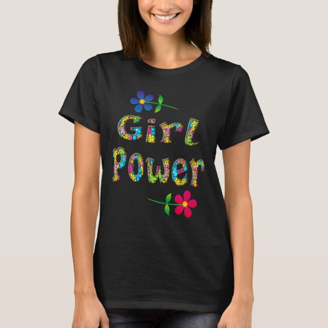 Colorful Floral 3D Girl Power  T-Shirt (Front)