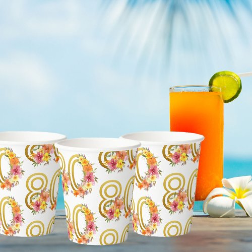 Colorful Floral 80th Birthday Gold Number 80 Party Paper Cups