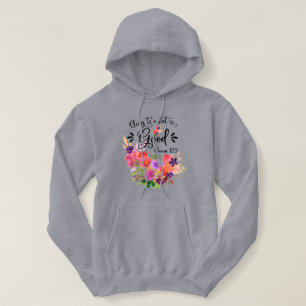 Colorful Floral Bouquet Romans 12:9 Hoodie