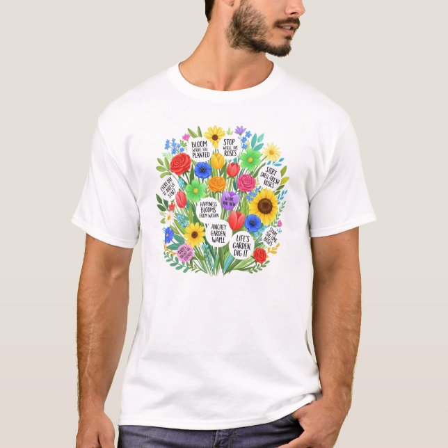 Colorful Floral Bouquet with Inspirational Quote T-Shirt (Front)