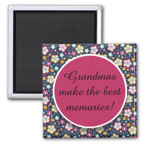 Colorful Floral Grandmas Make the Best Memories Magnet