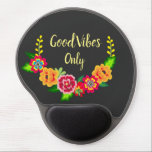 Colorful Floral Wreath Modern Good Vibes Gel Mouse Pad<br><div class="desc">Bright colorful flowers framing 'Good Vibes Only' quote.</div>