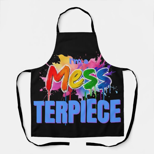 Colorful Funny "I'm a Mess Terpiece" Kitchen Gift Apron (Front)