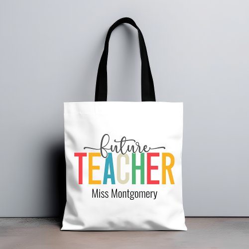 Colorful Future Teacher Gift Tote Bag