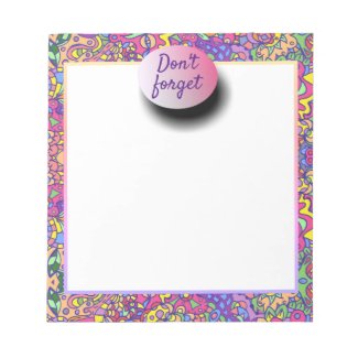 Colorful Girly Hip Doodles Fantasy Don't Forget Notepad