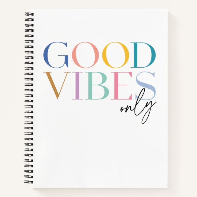 Colorful Good Vibes Only Notebook (Front)