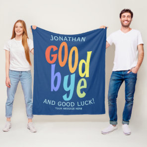 Colorful Goodbye and Good Luck Farewell Fleece Blanket