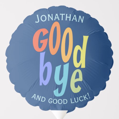 Colorful Goodbye and Good Luck Farewell Party Balloon