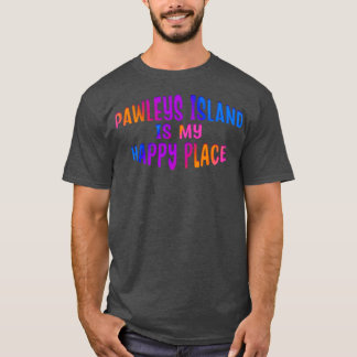 Colorful Gradient PAWLEYS ISLAND IS MY HAPPY PLACE T-Shirt