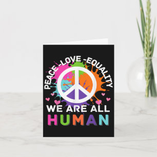 Colorful Graphic We Are All Human Peace Love Equal Card